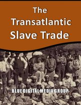 World History Series 4 - The Transatlantic Slave Trade