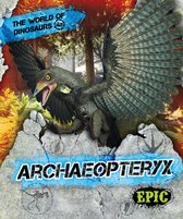The World of Dinosaurs - Archaeopteryx