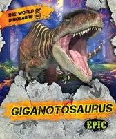 The World of Dinosaurs - Giganotosaurus