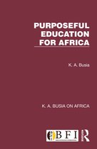 K. A. Busia on Africa- Purposeful Education for Africa