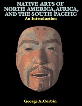 Native Arts Of North America, Africa And The South Pacific