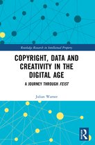 Routledge Research in Intellectual Property- Copyright, Data and Creativity in the Digital Age