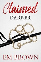 Claimed Trilogy - Claimed Darker: A Dark Mafia Romance