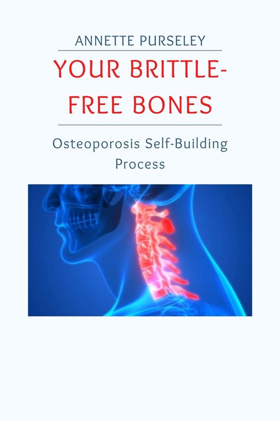 Your BrittleFree Bones (ebook), Kendra Reagan 1230006286545 Boeken