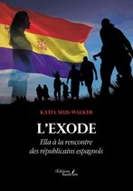 L'Exode – Ella à la rencontre des républicains espagnols