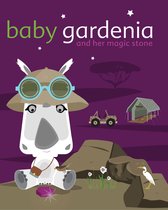 Baby Gardenia Series 2 - Baby Gardenia and Her Magic Stone