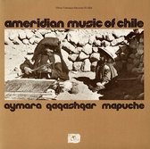 Various Artists - Amerindian Music Of Chile: Aymara, Qaqashqar, Mapuche (CD)