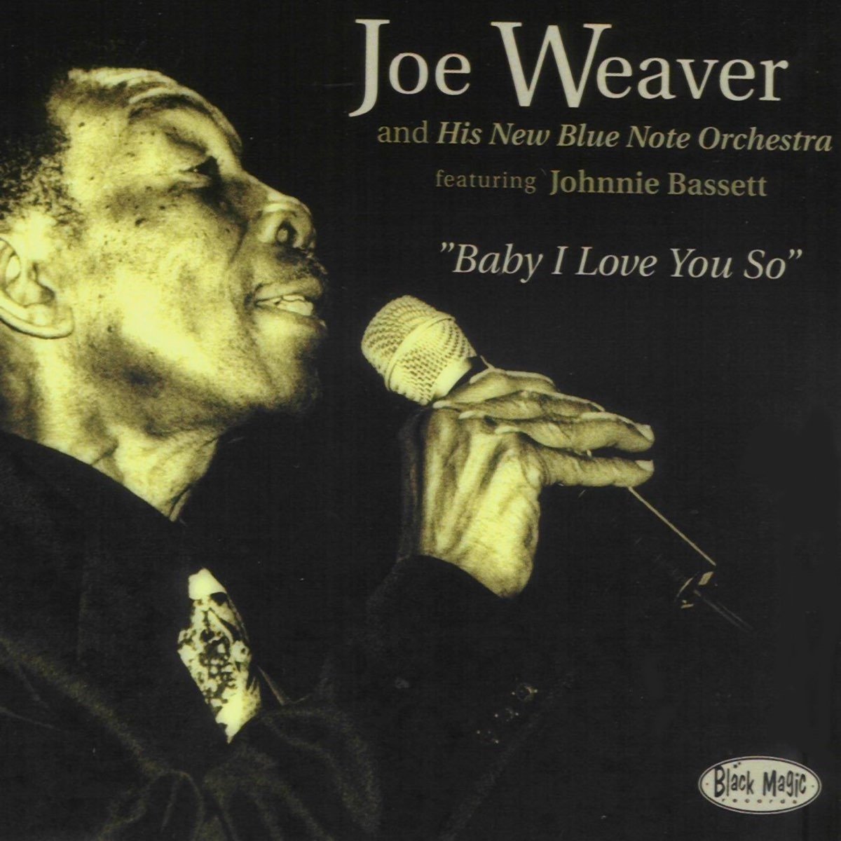 Joe Weaver & His Bluenot - Baby I Love You So (CD)