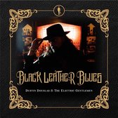Dustin Douglas & Electric Gentlemen - Black Leather Blues (CD)