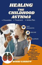 HEALING THE CHILDHOOD ASTHMA