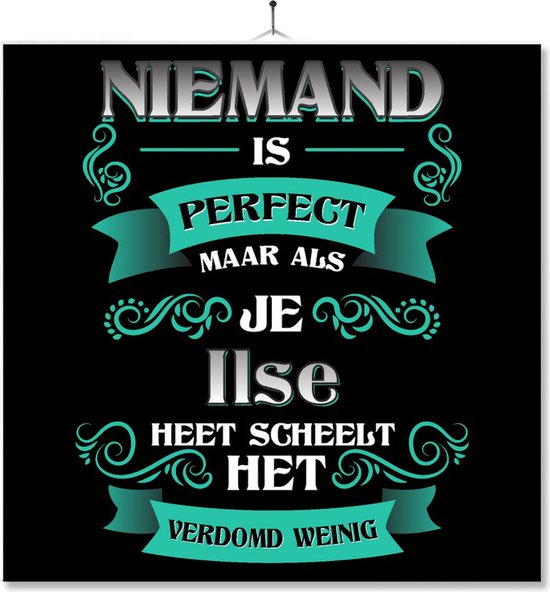 Carrelage Avec Impression | Présent | Cadeau | Personne n'est Perfect , mais si vous vous appelez Ilse, cela ne fait aucune différence
