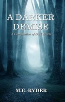 The Dark Series - A Darker Demise
