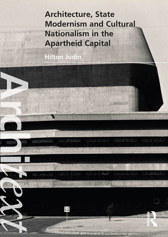 Foto: Architext architecture state modernism and cultural nationalism in the apartheid capital