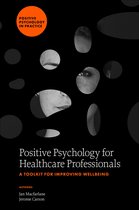 Positive Psychology in Practice- Positive Psychology for Healthcare Professionals
