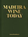 WIJN 3 - Madeira wine today