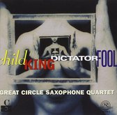 Chris Jonas; Randy McKean; Dan - Great Circle Sax. 4Tet: Child King (CD)