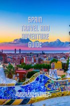 Spain travel and adventure guide