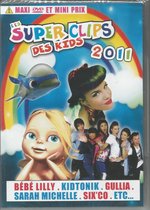 les super clips des kids 2011 ( import )