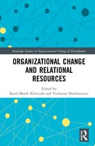 Routledge Studies in Organizational Change & Development- Organizational Change and Relational Resources