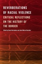 Reverberations of Racial Violence – Critical Reflections on the History of the Border