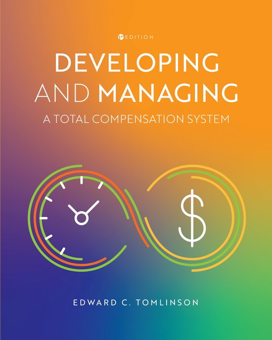 Developing and Managing a Total Compensation System, Edward C