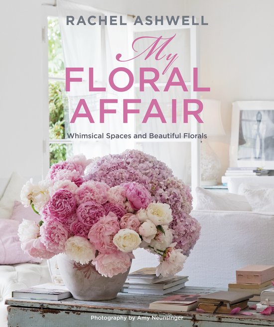 Rachel Ashwell: My Floral Affair - cover