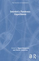The Politics of Pandemics- Sweden’s Pandemic Experiment