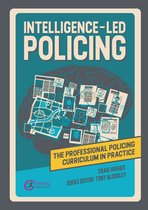 The Professional Policing Curriculum in Practice- Intelligence-led Policing