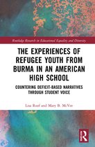 Routledge Research in Educational Equality and Diversity-The Experiences of Refugee Youth from Burma in an American High School