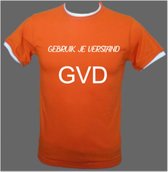 Oranje shirt met tekst: Gebruik je verstand GVD, Koningsdag shirt, Uitspraak John de wolf shirt, Oranje shirt