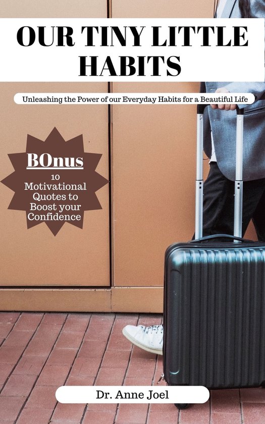OUR TINY LITTLE HABITS (ebook), Dr. Anne Joel 1230006308971 Boeken