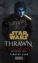 Star wars 3 - Star Wars : Thrawn L'Ascendance - tome 03 : Moindre mal