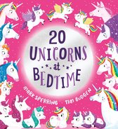 Twenty at Bedtime- Twenty Unicorns at Bedtime (PB)