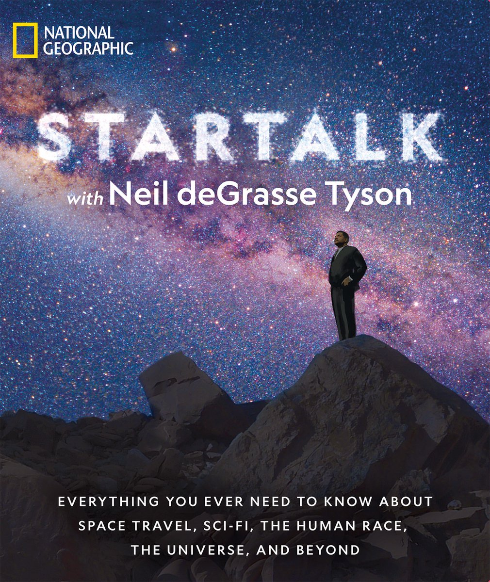 Star Talk Everything You Ever Need to Know About Space Travel, SciFi, the Human Race, the Universe, and Beyond - Neil Degrasse Tyson