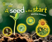 A Seed is the Start Science  Nature