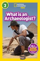 What is an Archaeologist L3 National Geographic Readers