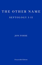 Septology 1 - The Other Name — WINNER OF THE 2023 NOBEL PRIZE IN LITERATURE