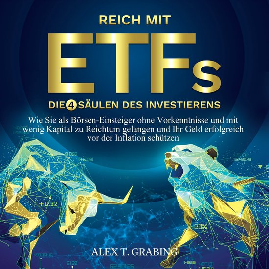 Reich mit ETFs – Die 4 Säulen des Investierens: Wie Sie a ... - cover