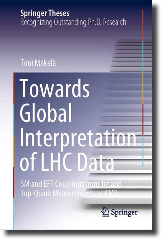 Toni Springer Springer Theses - Towards Global Interpretation of LHC Data (ebook ...
