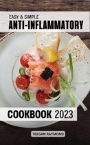 Easy & Simple Anti-inflammatory cookbook 2023