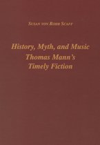 Studies in German Literature Linguistics and Culture- History, Myth, and Music