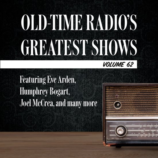 Old-Time Radio's Greatest Shows, Volume 62 - cover