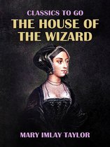 Classics To Go - The House of the Wizard