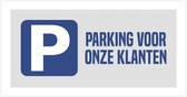 Pictogram/ bord XL | "Parking voor onze klanten" | 60 x 30 cm | Groot formaat | Parkeerplaats | Parkeren | Parkeeroverlast | Cliënteel | Dikte: 1 mm | 1 stuk