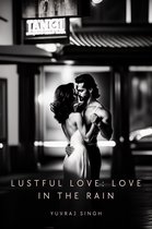 Lustful Love 1 - Lustful Love: Love In The Rain