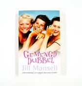 Jill Mansell - Gemengd Dubbel - Liefdesverwikkelingen, veel vriendinnen, mooie mannen en humor