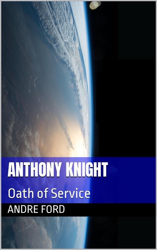 Anthony Knight Series 1 Anthony Knight Oath of Service (ebook