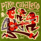 Pike Cavalero - Sin Miedo A Volar (10" LP)