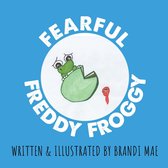 Fearful Freddy Froggy