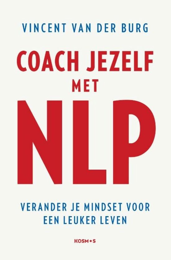 Boekomslag met de titel 'Coach Jezelf Met NLP' door Vincent Van Der Burg.